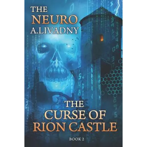 The Curse of Rion Castle (The Neuro Book #2): LitRPG Series