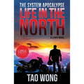 Life in the North: A LitRPG Apocalypse: The System Apocalyse: Book 1
